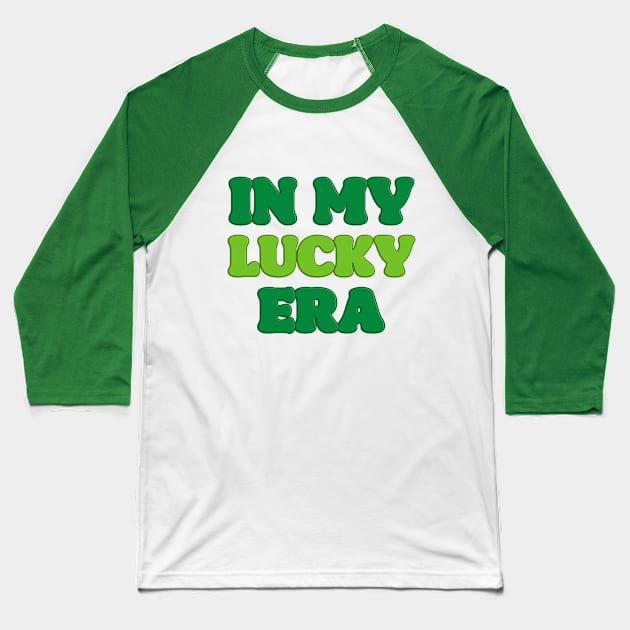 'In My Lucky Era' St. Paddy's Day T-Shirt Baseball T-Shirt by CuteTeaShirt